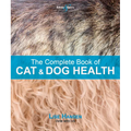 The Complete Book of Cat and Dog Health - Paperback